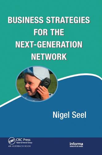 Cover image for Business Strategies for the Next-Generation Network