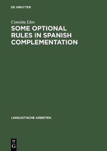 Some optional rules in Spanish complementation: Towards a study of the speaker's intent