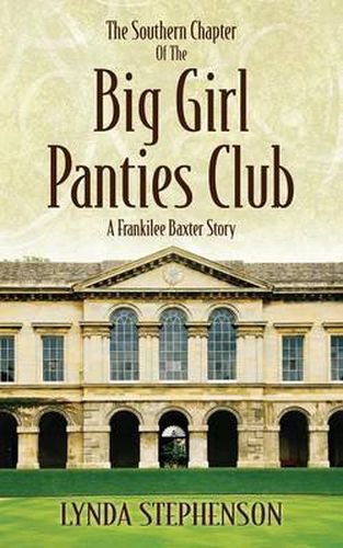 Cover image for The Southern Chapter of the Big Girl Panties Club: A Frankilee Baxter Story