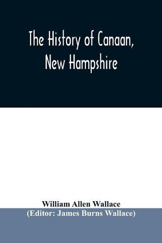 Cover image for The history of Canaan, New Hampshire