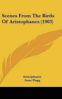 Cover image for Scenes from the Birds of Aristophanes (1903)