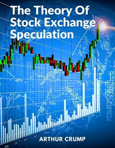 Cover image for The Theory Of Stock Exchange Speculation