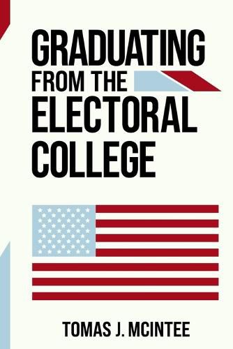 Cover image for Graduating from the Electoral College