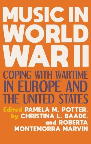 Music in World War II: Coping with Wartime in Europe and the United States