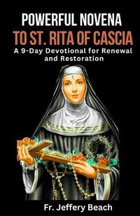 Cover image for Powerful Novena to St. Rita of Cascia