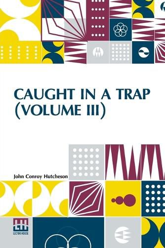 Cover image for Caught In A Trap (Volume III)