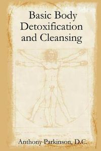 Cover image for Basic Body Detoxification and Cleansing