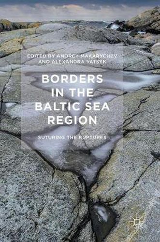 Borders in the Baltic Sea Region: Suturing the Ruptures