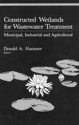 Cover image for Constructed Wetlands for Wastewater Treatment: Municipal, Industrial and Agricultural