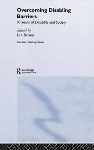 Cover image for Overcoming Disabling Barriers: 18 Years of Disability and Society