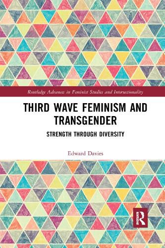 Cover image for Third Wave Feminism and Transgender: Strength through Diversity