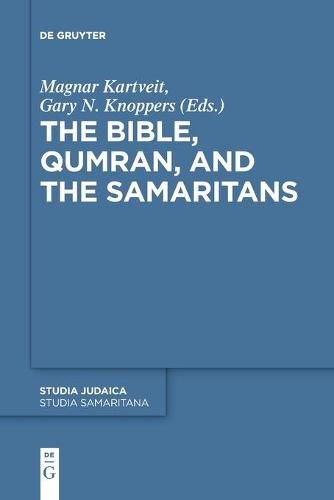 Cover image for The Bible, Qumran, and the Samaritans