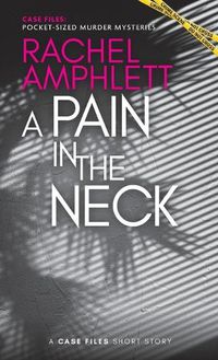 Cover image for A Pain in the Neck: A short crime fiction story