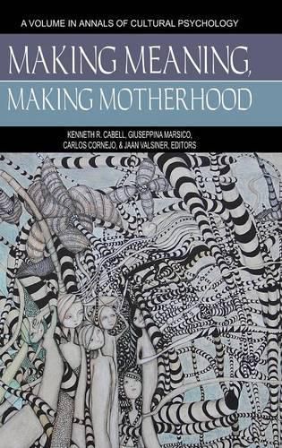 Cover image for Making Meaning, Making Motherhood