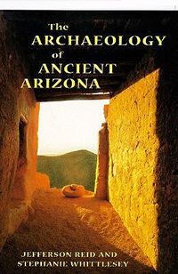 Cover image for The Archaeology of Ancient Arizona