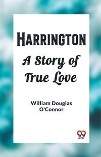 Cover image for Harrington A Story of True Love