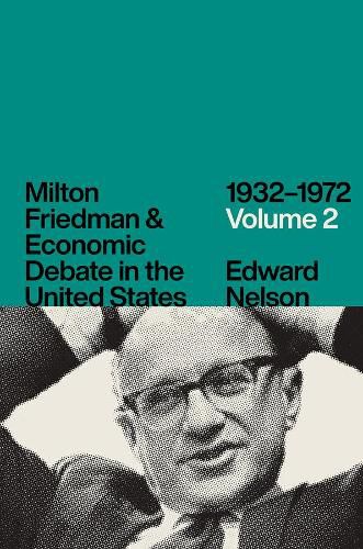 Cover image for Milton Friedman and Economic Debate in the United States, 1932-1972, Volume 2