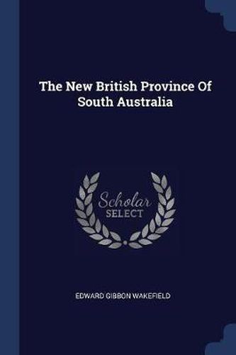 Cover image for The New British Province of South Australia