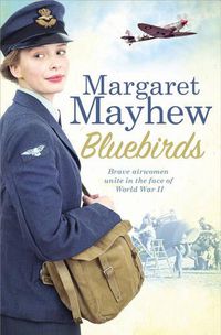 Cover image for Bluebirds: An uplifting and heart-warming wartime saga, full of friendship, courage and determination