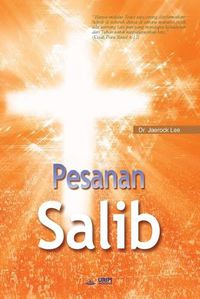 Cover image for Pesanan Salib: The Message of the Cross (Malay