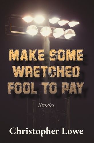 Cover image for Make Some Wretched Fool to Pay