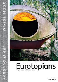 Cover image for Eurotopians: Fragments of a different future