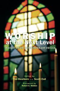 Cover image for Worship at the Next Level: Insight from Contemporary Voices