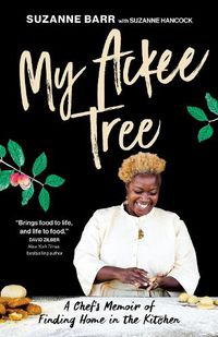 Cover image for My Ackee Tree: A Chef's Memoir of Finding Home in the Kitchen