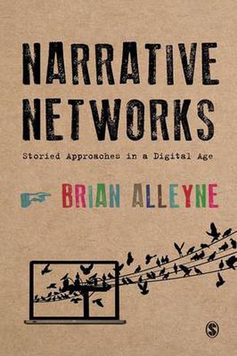 Cover image for Narrative Networks: Storied Approaches in a Digital Age