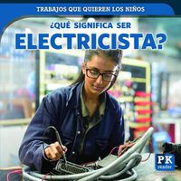 Cover image for ?Que Significa Ser Electricista? (What's It Really Like to Be an Electrician?)