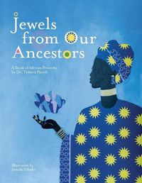 Cover image for Jewels From Our Ancestors: A Book of African Proverbs