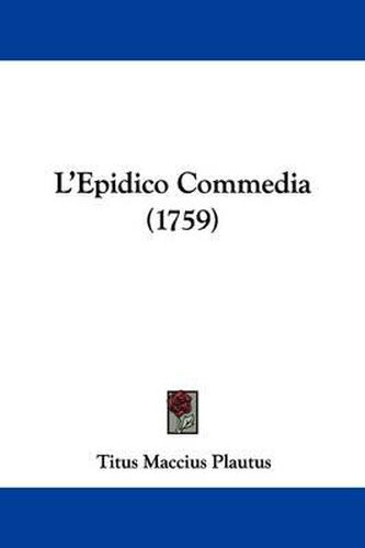 Cover image for L'Epidico Commedia (1759)