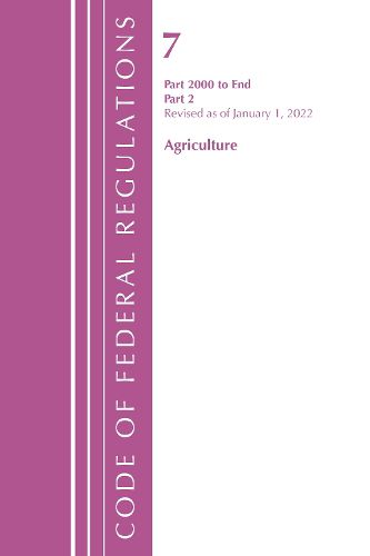 Cover image for Code of Federal Regulations, Title 07 Agriculture 2000-End, Revised as of January 1, 2022: Part 2