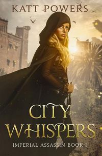 Cover image for City of Whispers: Imperial Assassin Book 1