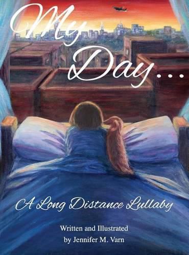 Cover image for My Day...: A Long Distance Lullaby