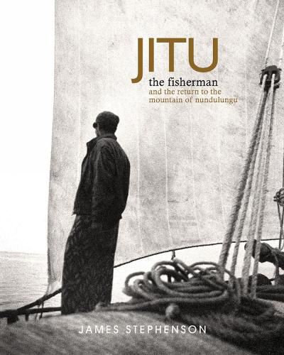 Cover image for Jitu the Fisherman: And the Return to the Mountain of Nundulungu