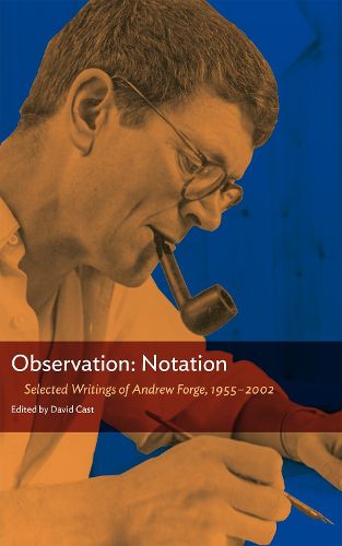 Cover image for Observation: Notation: Selected Writings of Andrew Forge, 1955-2002