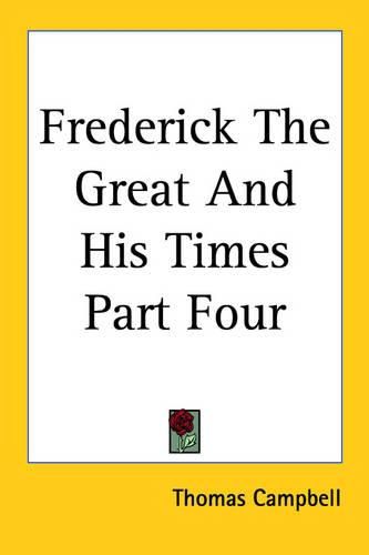 Cover image for Frederick The Great And His Times Part Four