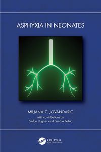 Cover image for Asphyxia in Neonates