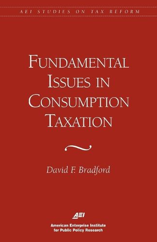 Fundamental Issues in Consumption Taxation