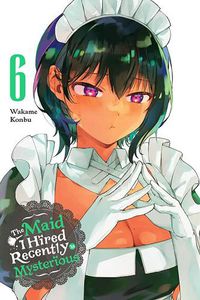 Cover image for The Maid I Hired Recently Is Mysterious, Vol. 6