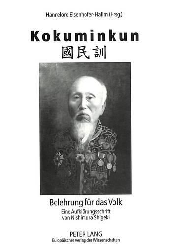 Cover image for Kokuminkun: Belehrung Fuer Das Volk. Eine Aufklaerungsschrift Von Nishimura Shigeki