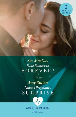 Cover image for Fake Fiancee To Forever? / Nurse's Pregnancy Surprise