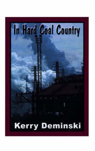 Cover image for In Hard Coal Country