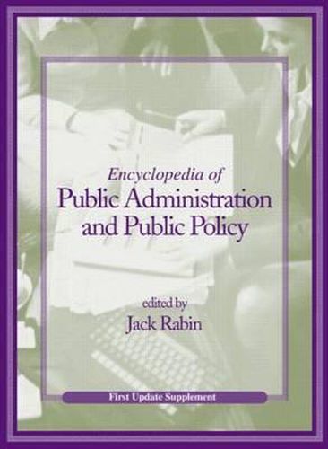 Cover image for Encyclopedia of Public Administration and Public Policy, First Update Supplement