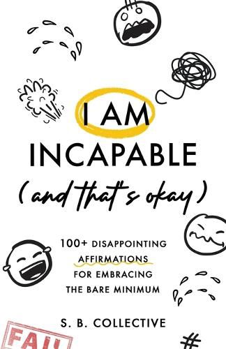 Cover image for I Am Incapable (And That's Okay)