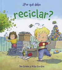 Cover image for Por que debo: Por que debo reciclar?