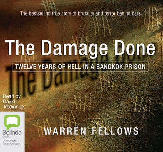 Cover image for The Damage Done: Twelve Years of Hell in a Bangkok Prison