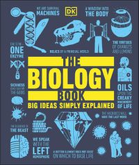 Cover image for The Biology Book: Big Ideas Simply Explained