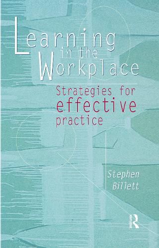 Cover image for Learning in the workplace: Strategies for effective practice